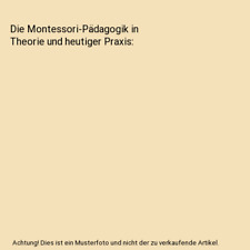 Die Montessori-Pädagogik in Theorie und heutiger Praxis, Tobias Krumscheid