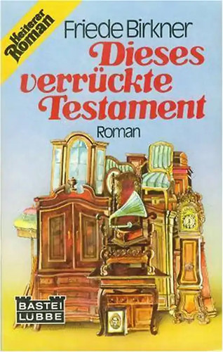 Dieses verrückte testament - dieses,