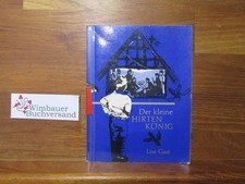 Der kleine Hirtenkönig. [Ill.: Emmy-Claire Haag] Gast, Lise :