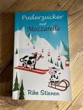 Puderzucker und Mozzarella - Rike Stienen