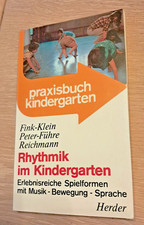 Rhythmik im Kindergarten. Erlebnisreiche Spielformen mit Musik Bewegung Sprache