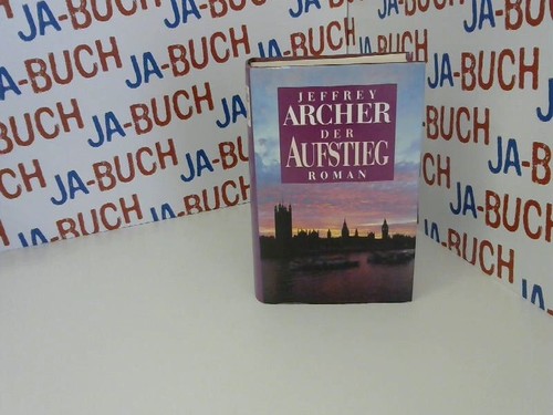 Jeffrey archer der - archer:, aufstieg