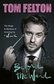 Beyond the wand - the, magic