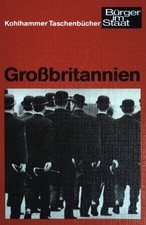 Grossbritannien. Kohlhammer-Taschenbücher ; (Bd. 1095) : Bürger im Staat. Gaebe,