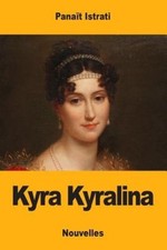 Kyra Kyralina [French] by