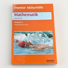 Mentor Abitur, Hilfe, Mathematik, Oberstufe, Integralrechnung ￼