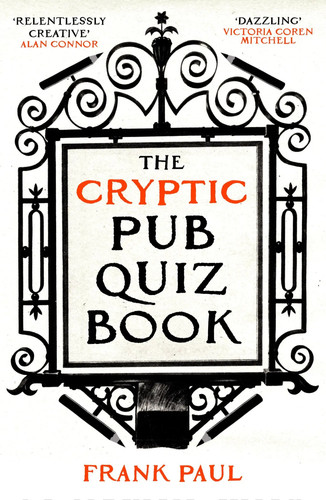 The cryptic pub quiz book - the,