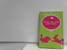 Schatz, wir haben einen