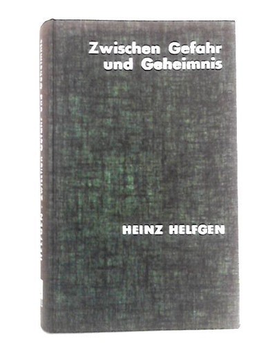 Zwischen gefahr und - gefahr, geheimnis