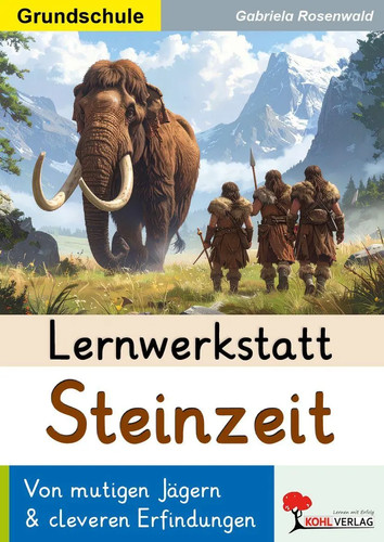 Lernwerkstatt steinzeit - steinzeit, /