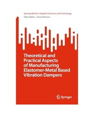 Theoretical and Practical Aspects of Manufacturing Elastomer-Metal Based Vibrati