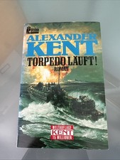 Torpedo läuft! Alexander Kent