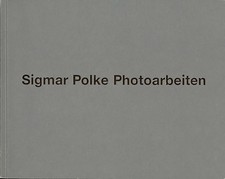 Sigmar Polke.  Photoarbeiten