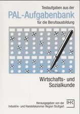 Testaufgaben aus der PAL-Aufgabenbank für die Berufsausbildung / Wirtschafts- un