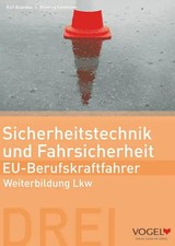 Sicherheitstechnik und Fahrsicherheit - EU Berufskraftfahrer. Weiterbildung Lkw