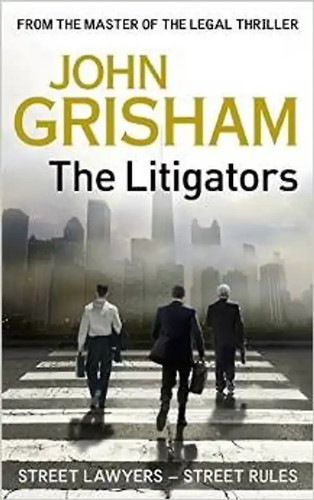 The litigators john grisham - litigators,