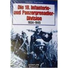 Die 18. Infanterie- und Panzergrenadier-Division 1934 - 1945 Militaria 2. WK