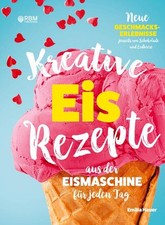Kreative Eis Rezepte aus der