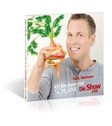 Ich bin dann mal schlank - ., die