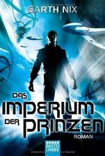 Das Imperium der Prinzen: Roman von Nix, Garth | Buch | Zustand gut