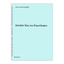 Detektiv Kim aus Kopenhagen.