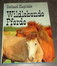 WILDLEBENDE PFERDE G. Kapitzke GUTER ZUSTAND TOP