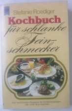 Stefanie Roediger - Kochbuch für schlanke Feinschmecker – Heyne-Buch Nr. 4323