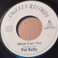 Pat Kelly - What Can I Do, 7"