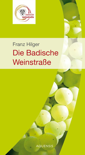 Die badische weinstraße - weinstraße, |