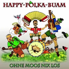 Happy Polka Buam - Ohne Moos