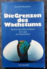 Die Grenzen des Wachstums. Bericht des Club of Rome zur Lage der Menschheit Mead