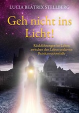 Geh nicht ins Licht! | Lucia