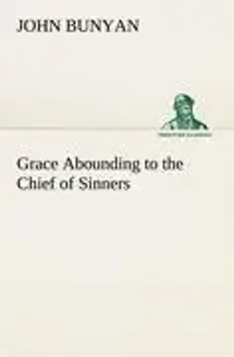 John bunyan grace abounding - john,