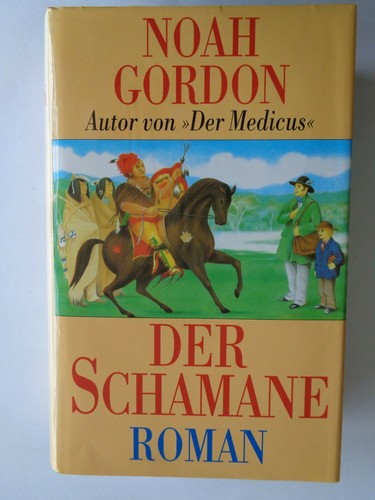 Noah gordon der schamane roman - noah,