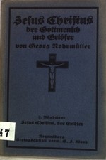Jesus Christus, der Erlöser; Jesus Christus der Gottmensch und Erlöser, 2. Bändc
