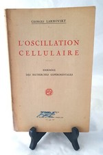 Die Zelloszillation von George Lakhovsky - 1931