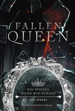 Fallen Queen: Ein Spiegel weiß wie Schnee: Ein Spiegel weiß wie Schnee (Teil 2) 
