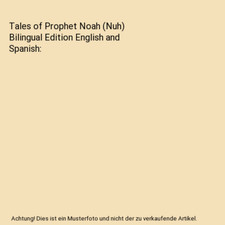 Tales of Prophet Noah [Nuh] Bilingual Edition English and Spanish, Muhammad Vand