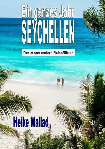 Ein ganzes jahr seychellen - ganzes,