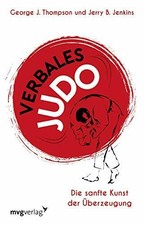 Verbales Judo: Die sanfte