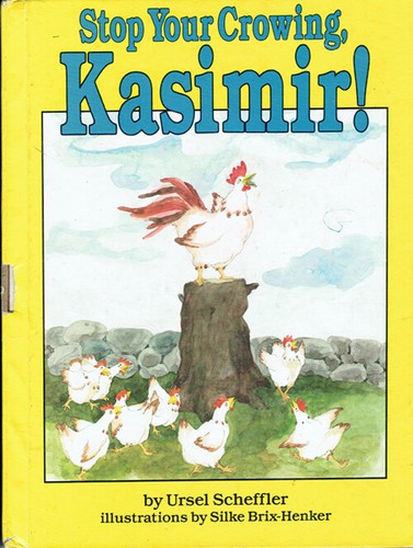 Stop your crowing kasimir by - stop, kasimir!