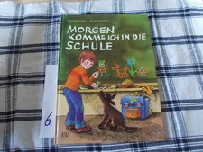 Morgen komme ich in die Schule, Mira Lobe, Susi Weigel Waldorf, Gr. geb. Ausgabe