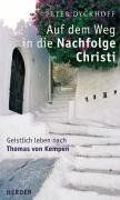 Auf dem Weg in die Nachfolge Christi: Geistlich leb... | Buch | Zustand sehr gut