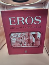 Eros Die Lust in der Kunst
