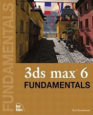 3ds max 6 Fundamentals Ted Boardman