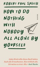 How to Do Nothing with Nobody
