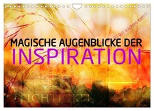 Magische Augenblicke der Inspiration (Wandkalender 2024 DIN A4 quer), CALVE