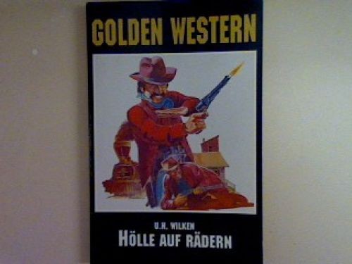 Hölle auf rädern wilken u - auf,