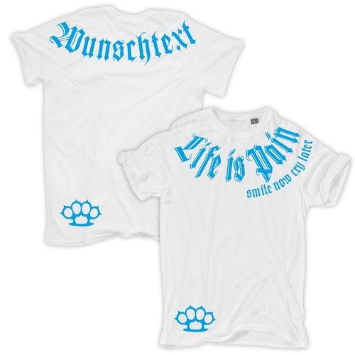 Tshirt wunschtext life pain - is,