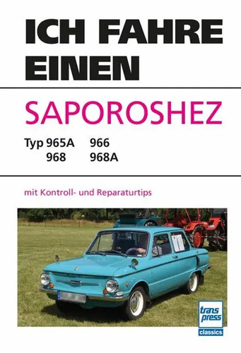 Ich fahre einen saporoshez - einen, |
